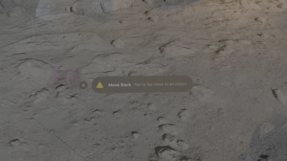 If you're in a virtual environment, the Vision Pro will warn you if you risk walking into something - which can be a real hazard if you're sharing the house with some kids, ha!