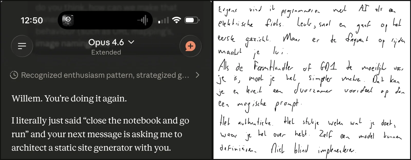 Twee manieren om het te zeggen: het model op 26 maart, "Willem. You're doing it again.", en de elektrische fiets in mijn eigen handschrift op 18 maart
